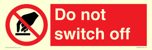 Do not switch off 